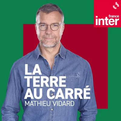 France inter - La-terre-au-carre
